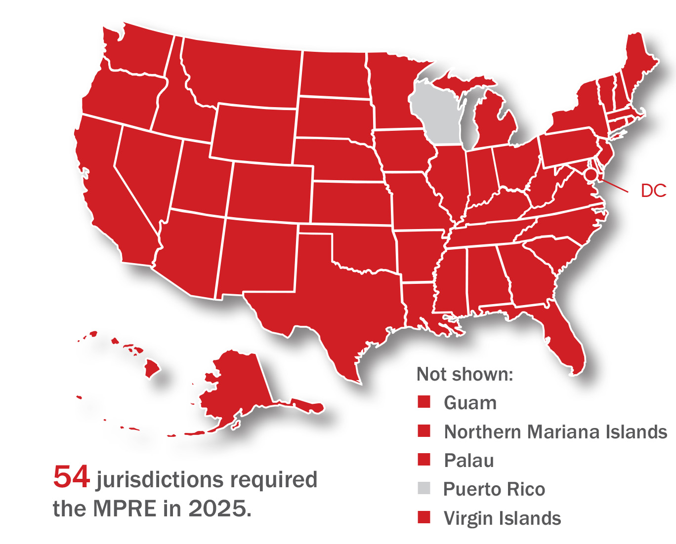Map of the continental US plus Hawaii and Alaska with those jurisdictions that used the MPRE in 2025 shaded red. All except Wisconsin and Puerto Rico use the MPRE